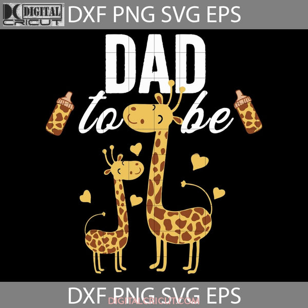 Dad To Be Svg Happy Fathers Day Cricut File Clipart Png Eps Dxf