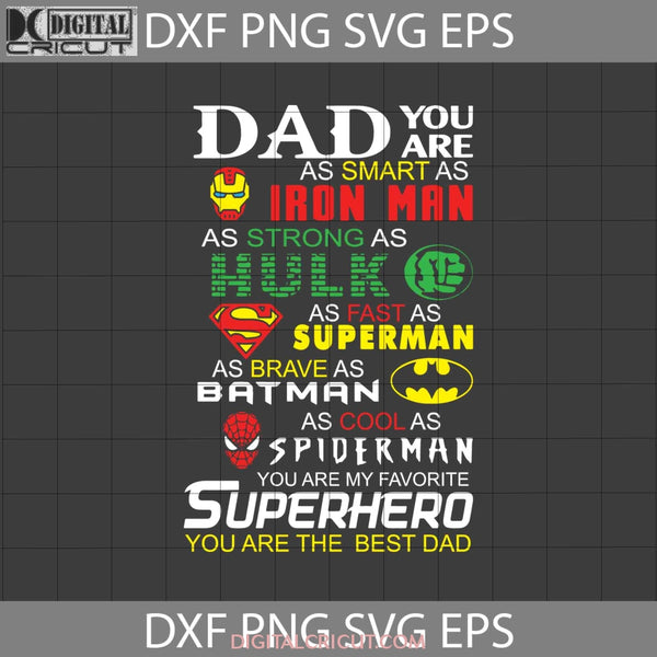 Dad You Are As Smart Iron Man Strong Hulk Fast Superman Svg My Favorite Superhero Svg Father Fathers