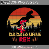 Dadasaurus Rex Vintage Svg Fathers Day Dad Cricut File Clipart Png Eps Dxf