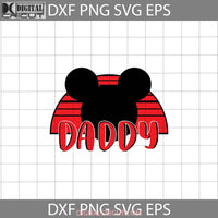 Daddy Svg Mickey Head Mothers Day Cricut File Clipart Png Eps Dxf