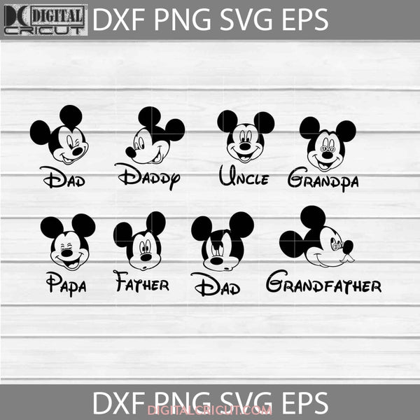 Daddy Svgs Dad Svg Grandpa Uncle Mickey Bundle Family Cricut File Clipart Png Eps Dxf