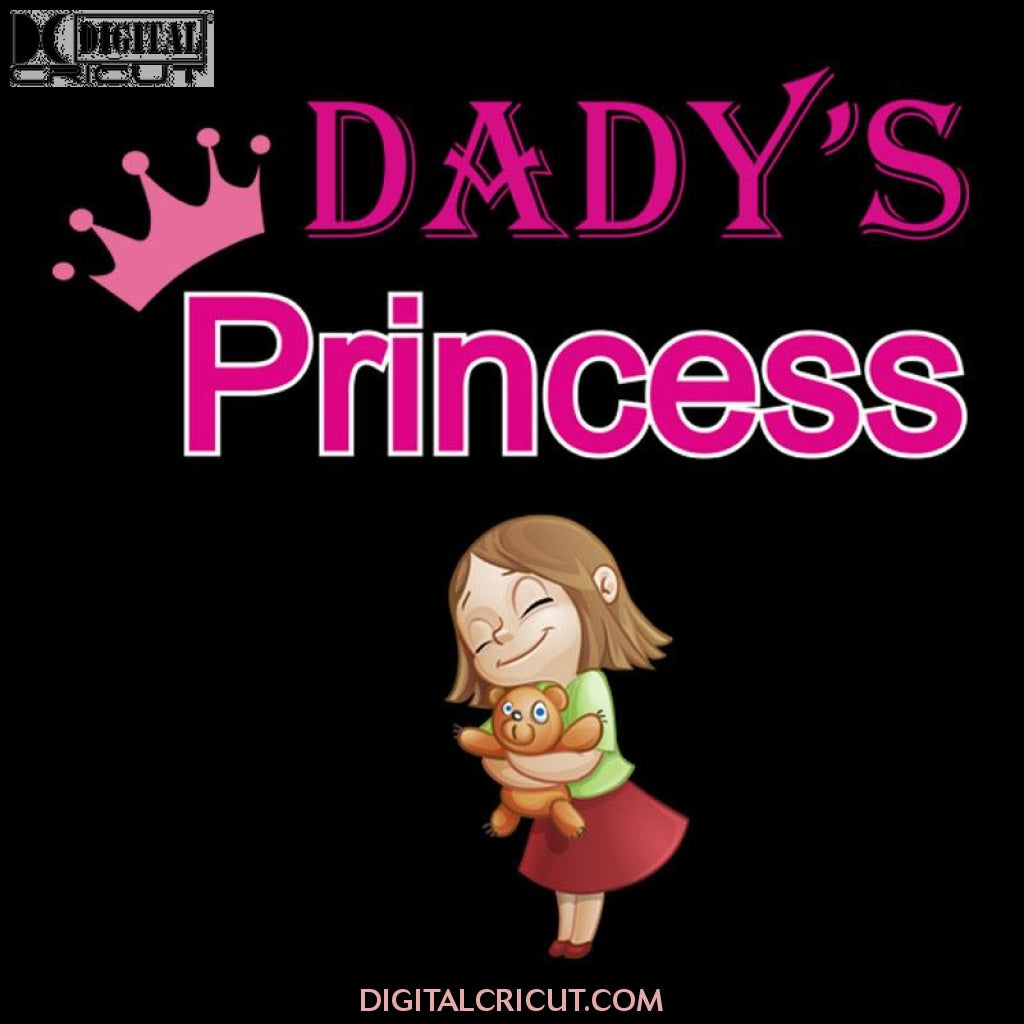 Dady's Princess SVG Files For Silhouette, Files For Cricut, SVG, DXF ...