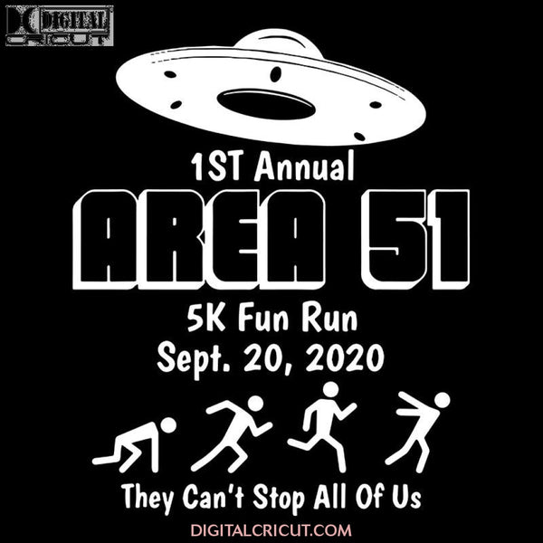 Day of the Shirt Storm Area 51 5K Fun Run UFO Alien, UFO Alien svg, UFO Alien png