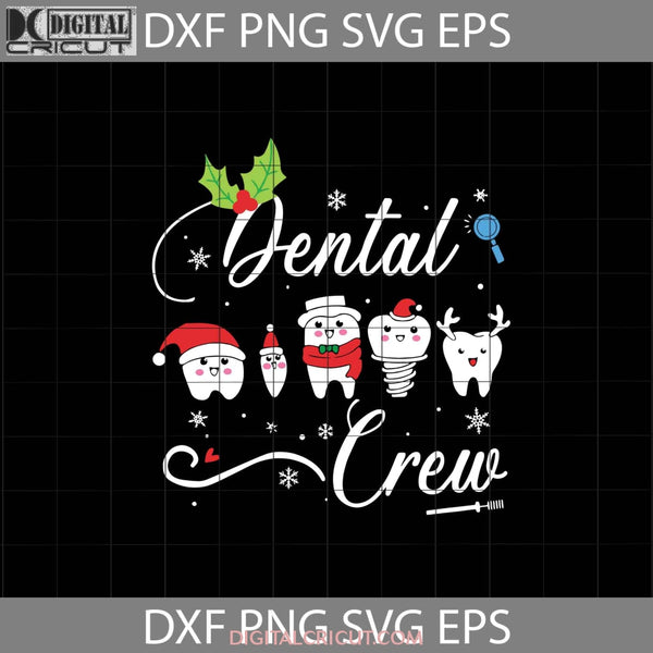Dental Crew Svg Christmas Teeth Svg Gift Cricut File Clipart Png Eps Dxf