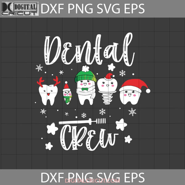 Dental Crew Svg Christmas Teeth Svg Gift Cricut File Clipart Png Eps Dxf