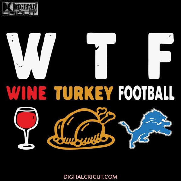 Detroit Lions Svg, NFL Svg, Cricut File, Clipart, Football Svg, Sport Svg, Love Footbal Svg, Wine Svg, Turkey Svg