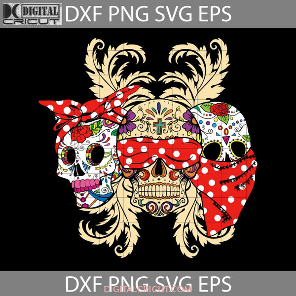 Dia De Los Muertos Day Of The Dead Svg Halloween Cricut File Clipart Png Eps Dxf