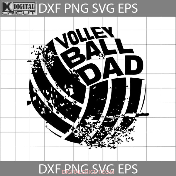 Distressed Volleyball Dad Svg Happy Fathers Day Cricut File Clipart Png Eps Dxf