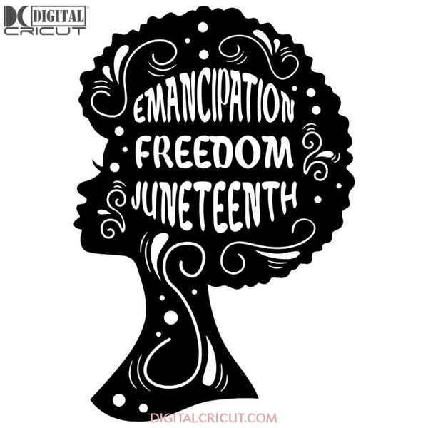 Emancipation Freedom Juneteenth Svg Files For Silhouette Cricut Dxf Eps Png Instant Download1