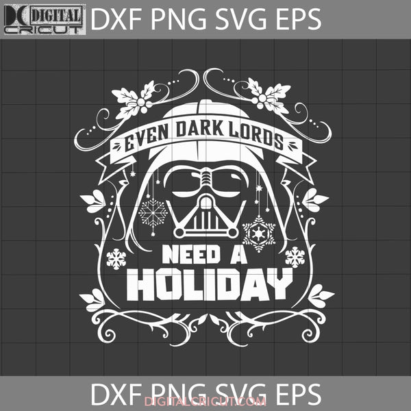 Ever Dark Loros Needs A Holiday Svg Christmas Gift Cricut File Clipart Eps Dxf
