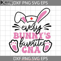 Every Bunnys Favorite Cna Svg Bunny Nurse Easter Easters Day Cricut File Clipart Png Eps Dxf