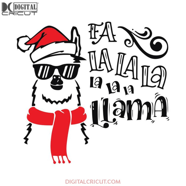 Fa La La La La La Llama Svg, Christmas Svg, Merry Christmas Svg, Llama Cool Svg, Snow Svg, Cricut File, Clipart, Funny Llama Svg, Png, Eps, Dxf