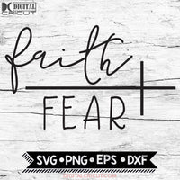 Faith Over Fear Svg, Faith SV, Religious SVG, Jesus Svg, Bible Svg, Cricut File, Svg