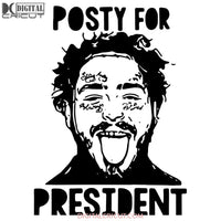 Pretty Post Malone Posty For President Svg Dxf Eps Png Instant Download