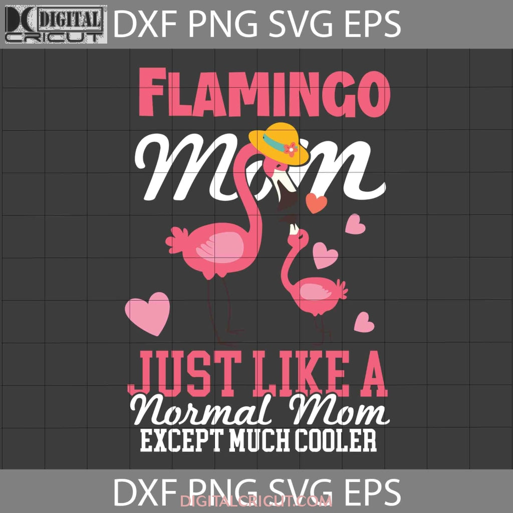 Flamingo Mom Svg, Flamingo Mom Definition Svg, Like A Normal Mom Except ...