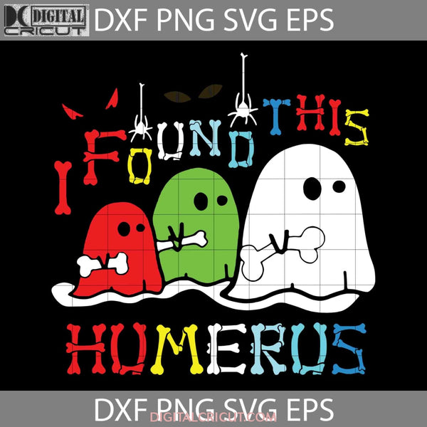 Found This Humerus Svg Halloween Cricut File Clipart Png Eps Dxf