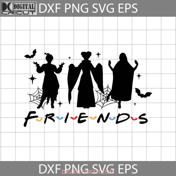 Friends Svg Witches Halloween Svg Cricut File Clipart Png Eps Dxf