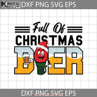 Full Of Christmas Beer Svg Light Cricut File Clipart Png Eps Dxf