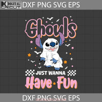 Ghouls Just Wanna Have Fun Svg Cute Ghost Halloween Svg Cricut File Clipart Png Eps Dxf