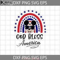 God Bless America Svg Rainbow 4Th Of July Independence Day Mickey Cricut File Clipart Png Eps Dxf