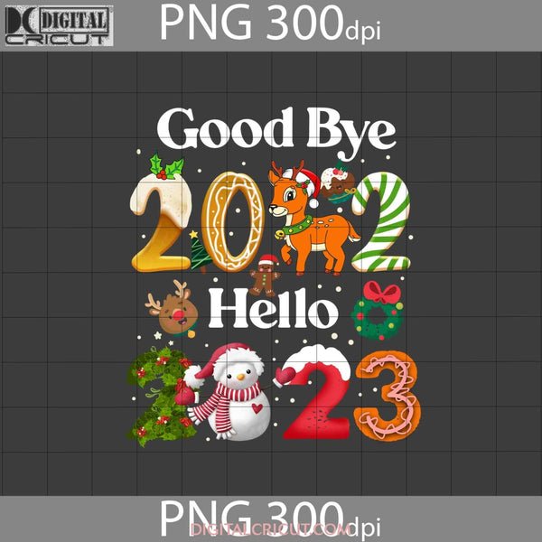 Good Bye 2022 Hello 2023 Png Merry Christmas Happy New Year Gift Digital Images 300Dpi