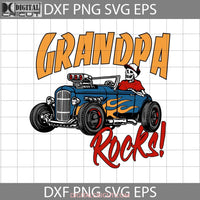 Grandpa Rocks Funny Grandfather Papa Svg Fathers Day Dad Cricut File Clipart Png Eps Dxf