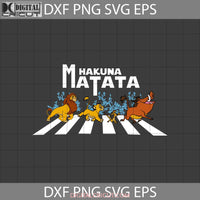 Hakuna Matata Abbey Road Svg The Lion King Cartoon Svg Cricut File Clipart Png Eps Dxf