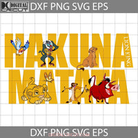 Hakuna Matata The Lion King Svg Cartoon Cricut File Clipart Png Eps Dxf