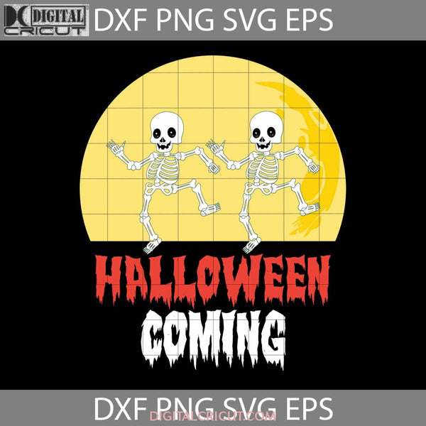 Halloween Coming Svg Cricut File Clipart Png Eps Dxf