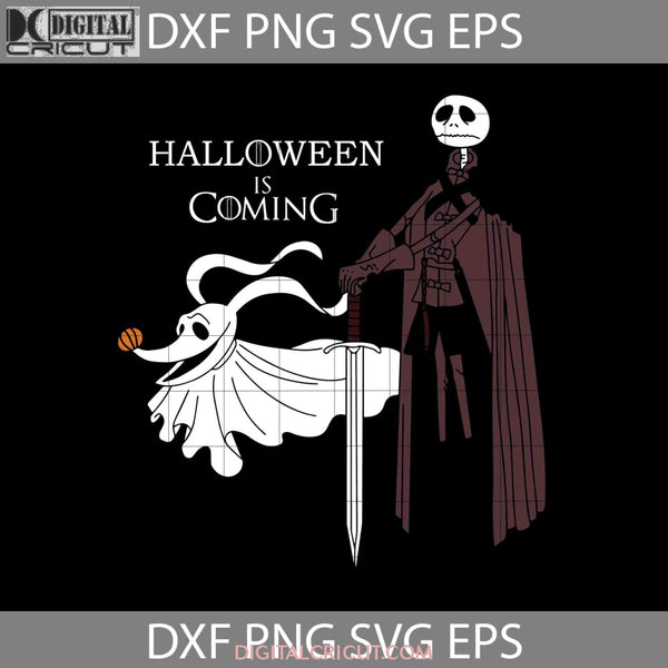 Halloween Is Coming Svg Jack Skellington Svg Game Of Throne Svg Horror Movie Gift Funny Cuties