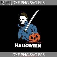 Halloween Michael Myers Svg Horror Movie Svg Gift Funny Cuties Cricut File Clipart Png Eps Dxf