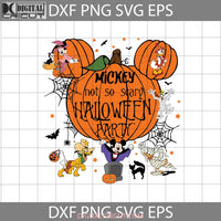 Halloween Pumpkin Svg Mickey Not So Scary Party Svg Cricut File Clipart Png Eps Dxf