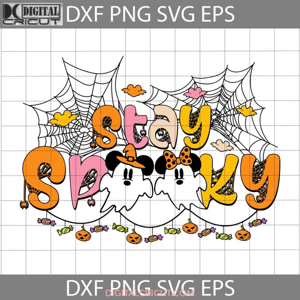 Halloween Stay Spooky Svg Ghost Spiderweb Svg Cricut File Clipart Png Eps Dxf