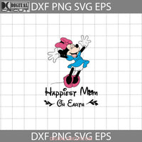Happiest Mom On Earth Svg Minnie Mothers Day Cricut File Clipart Png Eps Dxf