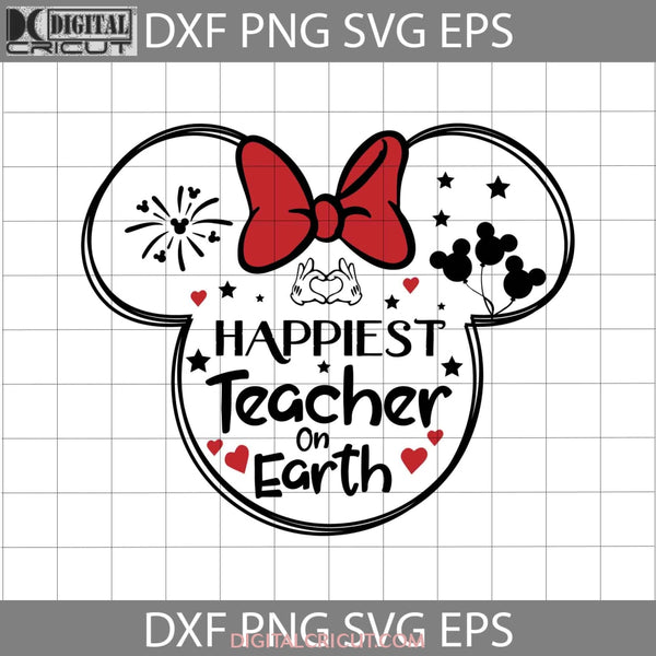 Happiest Teacher On Earth Svg Mickey And Minnie Head Svg Back To School Cricut File Clipart Png Eps