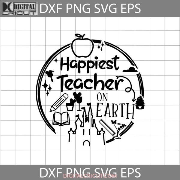 Happiest Teacher On Earth Svg Minnie Svg Back To School Cricut File Clipart Png Eps Dxf