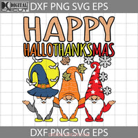 Happy Hallothanksmas Halloween Svg Svg Cricut File Clipart Png Eps Dxf