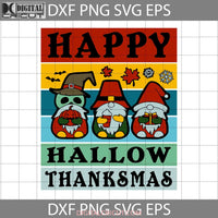 Happy Hallow Thanksmas Svg Halloween Svg Cricut File Clipart Png Eps Dxf