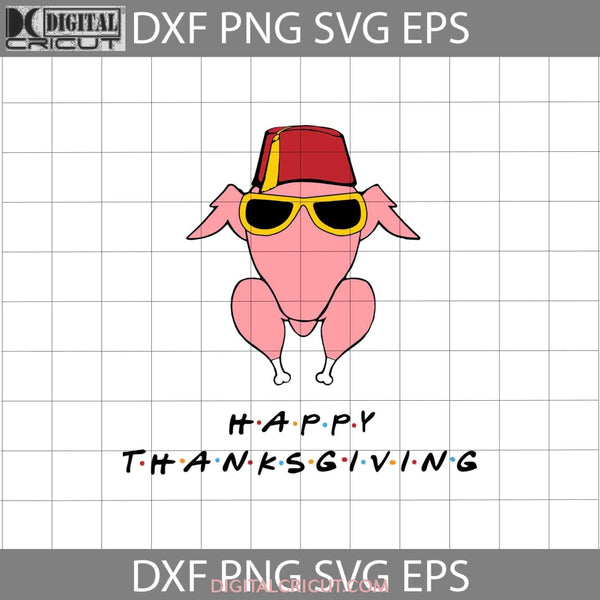 Happy Thanksgiving Svg Turkey Fried Svg Cricut File Clipart Png Eps Dxf