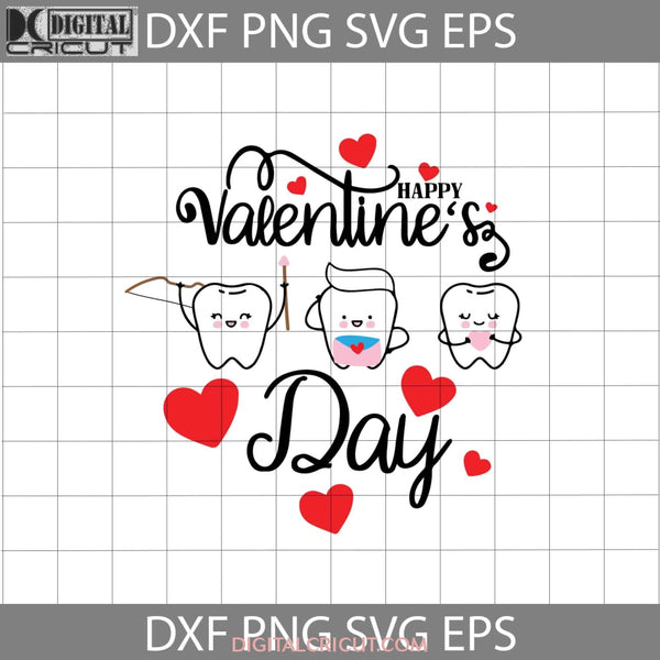Happy Valentines Day Svg Teeth Dental Tooth Dentist Love Cricut File Clipart Gift Png Eps Dxf
