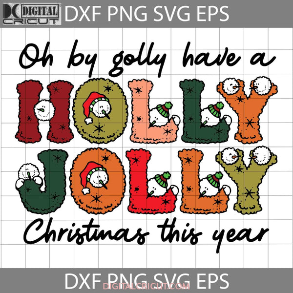 Have A Holly Jolly Christmas Svg 2022 Family Funny Cricut File Clipart Png Eps Dxf