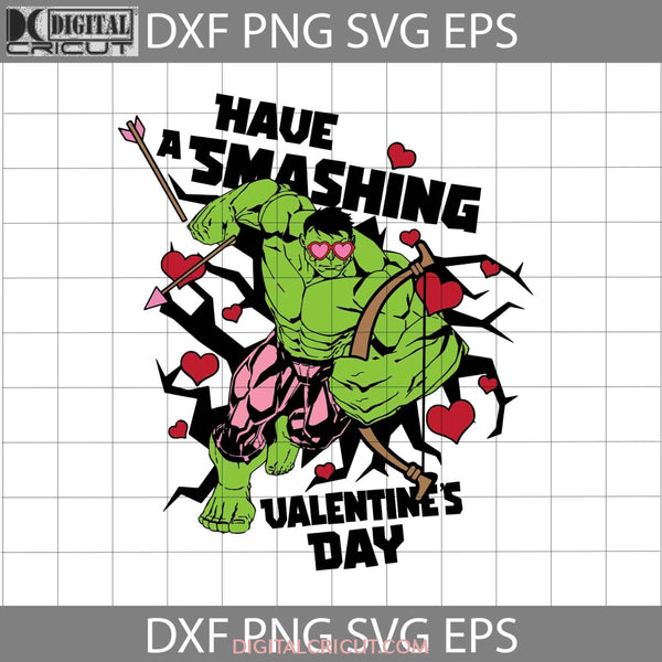 Have A Smashing Valentines Day Svg Day Gift Cricut File Clipart Png Eps Dxf