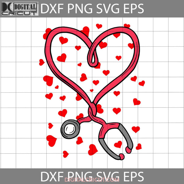 Heart Stethoscope Nurse Svg Valentines Day Svg Cricut File Clipart Png Eps Dxf