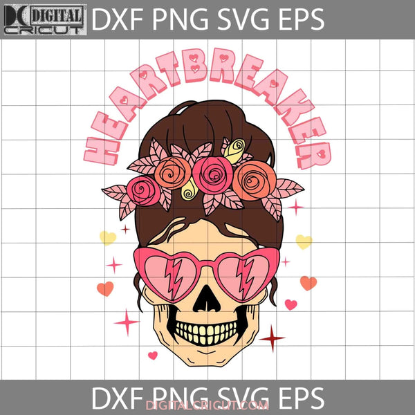 Heartbreaker Skull Svg Messy Bun Valentines Day Cricut File Clipart Png Eps Dxf