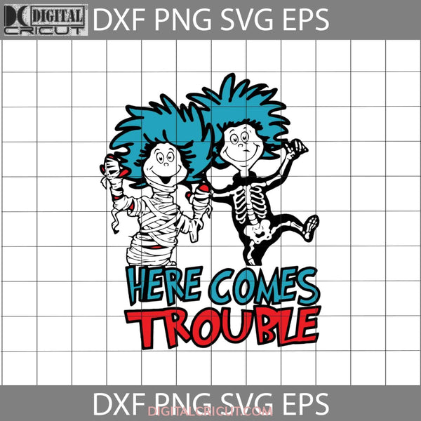 Here Comes Trouble Svg Cricut File Clipart Funny Quotes Svg Png Eps Dxf