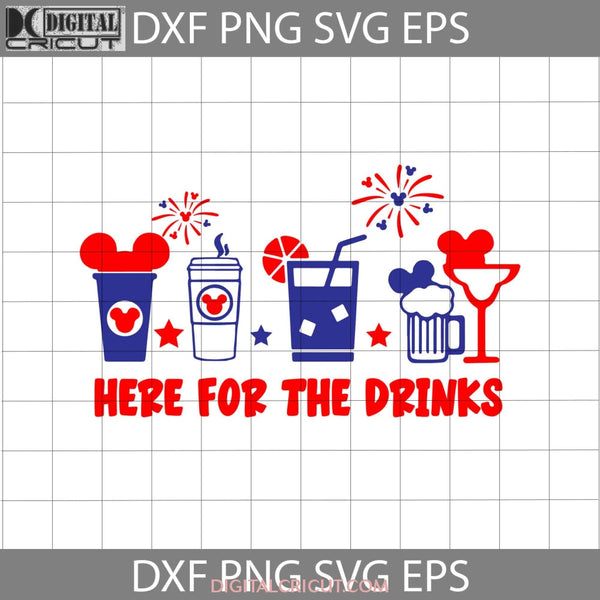 Here For The Drinks Svg Snacks Mickey Head 4Th Of July Independence Day Usa Flag Cricut File Clipart