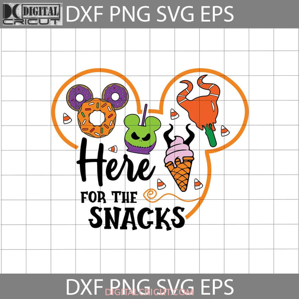 Here For The Snacks Svg Snacks Svg Halloween Cricut File Clipart Png Eps Dxf