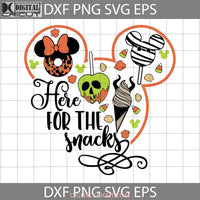 Here For The Snacks Svg Halloween Svg Cricut File Clipart Png Eps Dxf