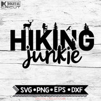 Hiking Junkie Svg, Outdoor Svg, Camping Svg, Cricut File, Svg