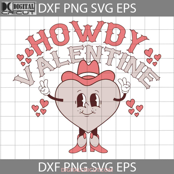 Howdy Valentine Svg Heart Valentines Day Gift Cricut File Clipart Png Eps Dxf